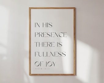 Psalm 16:11, In seiner Gegenwart gibt es Fülle der Freude, moderne christliche druckbare, christliche Wandkunst, Bibelvers Poster, Bibelvers Poster