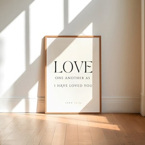 Johannes 13:34, Liebe einander, wie ich dich geliebt habe, moderne christliche druckbare, Liebes-Bibel-Vers-Wand-Kunst, Hochzeits-Bibel-Vers-Druck-Schrift