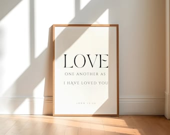 John 13:34, Love One Another As I Have Loved You, Modern Christian Printable, Love Bible Verse Wall Art, Wedding Bible Verse Print Scripture