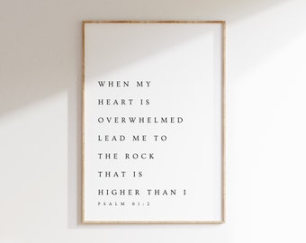 Psalm 61:2, When My Heart is Overwhelmed, Bible Verse Printable Wall Art, Modern Christian Printable, Minimalistic Decor, Scripture Print