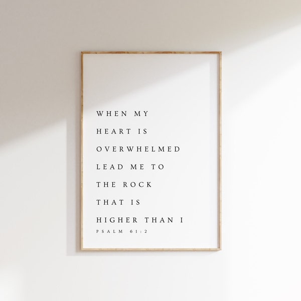 Salmo 61:2, Cuando mi corazón está abrumado, Versículo bíblico para imprimir en la pared, Arte cristiano moderno para imprimir, Decoración minimalista, Impresión de las Escrituras