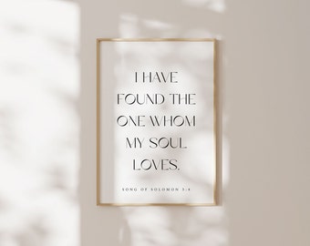 Song of Solomon 3:4, I Have Found the One Whom My Soul Loves, Modern Christian Printable, Bible Verse Wall Art, Christian Wedding Print