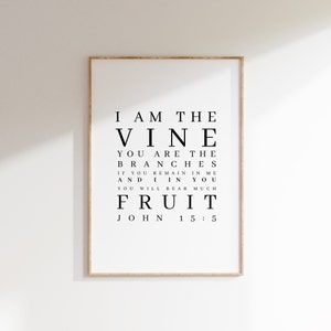 John 15:5, I am the Vine; You are the Branches, Bible Verse Printable, Christian Printable, Scripture Wall Art, Minimal, Christian Wall Art