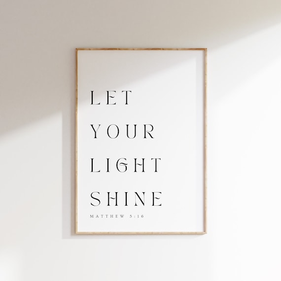 Matthew 5:16, Let Your Light Shine, Be the Light Print, Bible Verse Wall Art, Modern Christian Printable, Scripture Print, Christian Poster