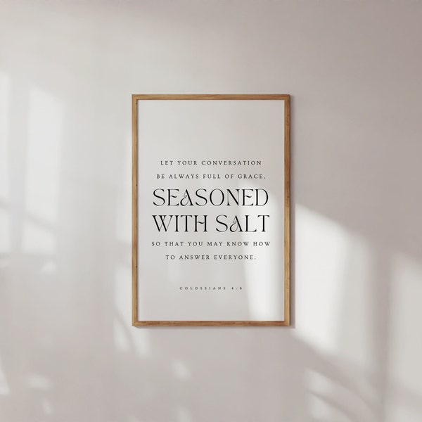 Colossians 4:6, Let Your Conversation be Always Full of Grace Seasoned with Salt, Christian Kitchen Prints, Dining Room Bible Verse Wall Art