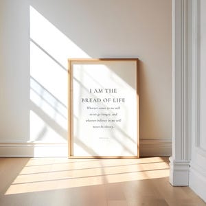 John 6:35, I am the Bread of Life, Christian Printable, Bible Verse Wall Art, Christian Dining Room Wall Art Minimal Kitchen Scripture Print