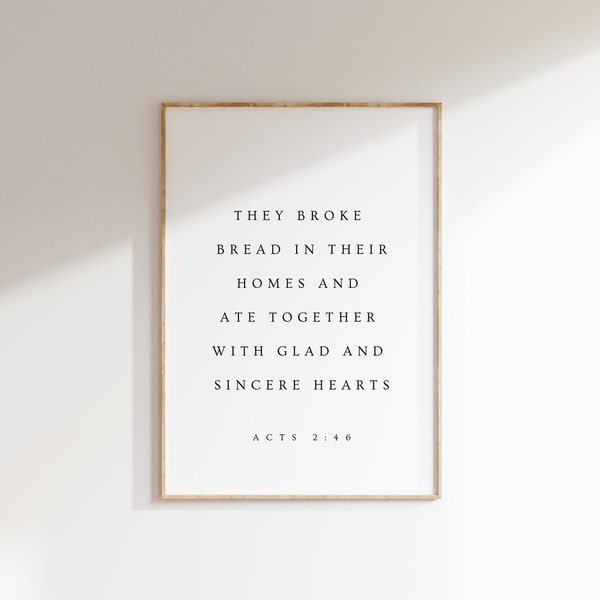 Acts 2:46, They Broke Bread in their Homes & Ate Together, Christian Dining Room Wall Art, Dining Room Prints, Modern Bible Verse Wall Art