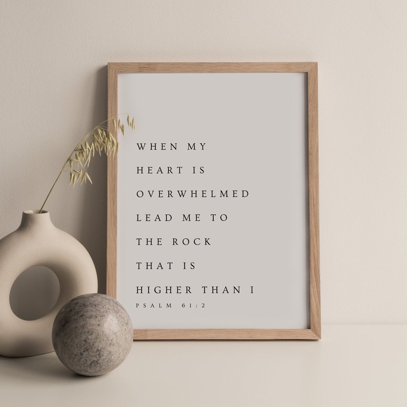Psalm 61:2, When My Heart is Overwhelmed, Bible Verse Printable Wall Art, Modern Christian Printable, Minimalistic Decor, Scripture Print image 4