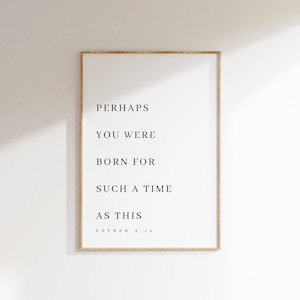 Esther 4:14, Perhaps You Were Born For Such a Time as This, Nursery Bible Verse Printable, Modern Christian Nursery Wall Art, Baptism Print