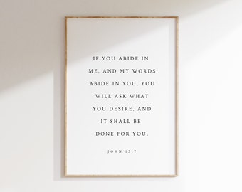 John 15:7, If You Abide in Me & My Words Abide in You, Bible Verse Wall Art, Modern Christian Printable, Christian Wall Art, Biblical Print