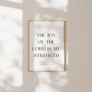 Nehemiah 8:10, The Joy of the Lord is My Strength, Modern Christian Printable, Christian Wall Art, Bible Verse Wall Art, Scripture Printable