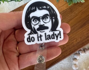 Chit do it lady badge reel funny badge reel gift for nurses funny gift for nurses comedy badge reels do it lady badge reels hospital badge