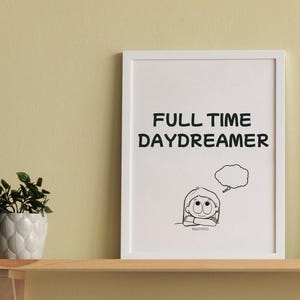 Full Time Daydreamer Wall Art Printable – Cute Dreamer Illustration – Relatable Introvert Print – Aesthetic Comic Poster – A4 A3 Download