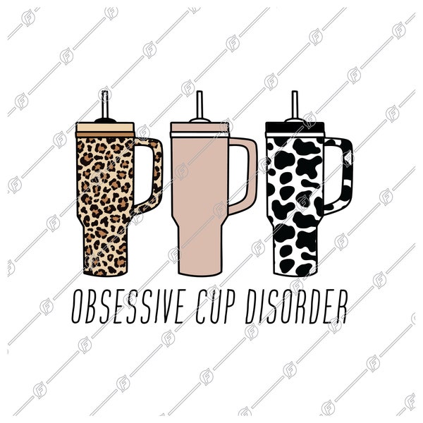 Obsessive Cup Disorder Png, Shirt Design Png, 40oz Tumbler Shirt Png, Obsessive Disorder Shirt Png Cow Print Tumbler PNG, Leopard Print