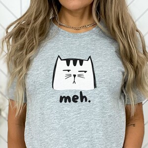 Cute Meh Cat T-shirt, Meh Shirt Men Women, Humorous Cat Lover Gift, Sarcastic Cat Mom Clothes, Funny Statements Gear, Uninspired Grey Kitten