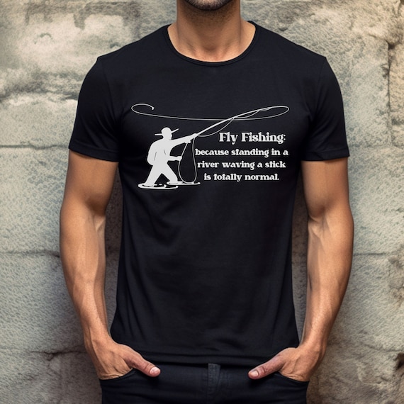 Outdoor Lovers Shirt, Sarcastic Fishing Shirt, Fly Fishing Gifts