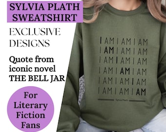 Sylvia Plath Sweatshirt: The Bell Jar Quote, Book Lover Gift, Back-to-School Shirt