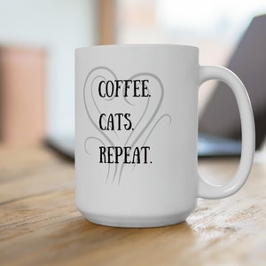 Coffee Cats Repeat Ceramic Mug 15oz | Cat Mug | Gift for Cat Mom | Gift for Cat Dad | Cat Coffee Mug