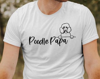 Poodle Papa Unisex Jersey Short Sleeve Tee, Poodle Dad Gift, Poodle, Poodle Shirt, Poodle Papa Shirt, Poodle Dad Tee, Dog  Dad, Poodle Gifts