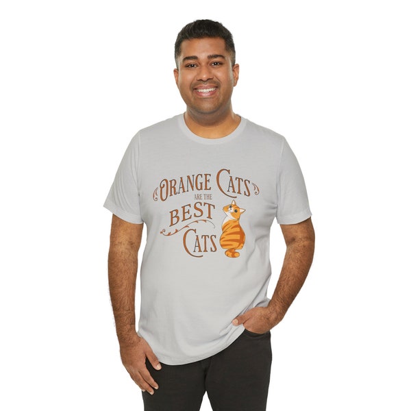 Orange Cats are the Best Cats Orange Tabby Unisex Jersey Short Sleeve Tee, Orange Tabby, Tabby Cat, Cat Mom, Gift for Cat Lover