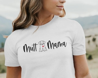 Mutt Mama Unisex Jersey Short Sleeve Tee Sizes XS-5XL, Mutt Mom Gift , Mutt Shirt, Dog Mom Shirt, Mutt Mama, Rescue Dog Mom