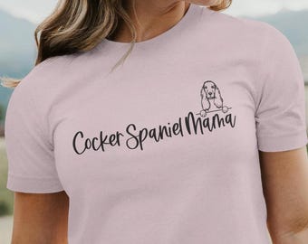 Cocker Spaniel Mama Unisex Jersey Short Sleeve Tee, Cocker Spaniel Mom Gift, Cocker Spaniel Shirt, Spaniel Mom Shirt, Bulldog Cocker Spaniel
