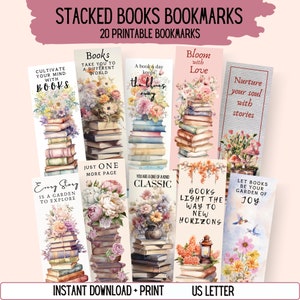 May include: Twenty printable bookmarks featuring stacks of books with floral illustrations and inspirational quotes. The quotes include "Cultivate your mind with books", "Books take you to a different world", "A book a day keeps the blues away", "Bloom with love", "Nurture your soul with stories", "Every story is a garden to explore", "Just one more page", "You are a one of a kind classic", "Books light the way to new horizons", and "Let books be your garden of joy".