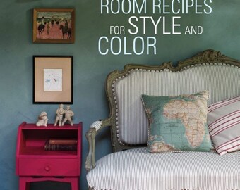 Room Recipes for Style and Color by Annie Sloan - Hardcover Book