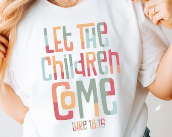 Let The Children Come PNG - Kids Pastor Shirt - Children&#39;s Pastor - Children&#39;s Ministry - Kids Church - VBS SVG - Kids Ministry - Daycare