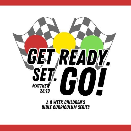 Ready Set Go Plan de estudios bíblico para niños de 8 semanas - Plan de estudios para niños para la escuela dominical y el ministerio - Ministerio de niños - Mateo 28:19