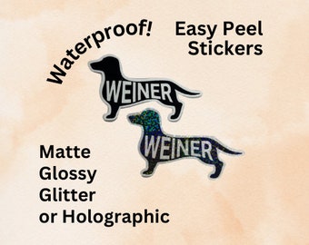 Weiner sticker, Weiner dog sticker, dachshund sticker, Waterproof sticker, laptop sticker, hotdog sticker, holographic sticker, easy peel