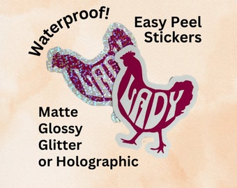 Chicken Lady Sticker, Chicken Sticker, Large Sticker for water bottle, Waterproof, laptop sticker, funny sticker, easy peel, 2.5  inches