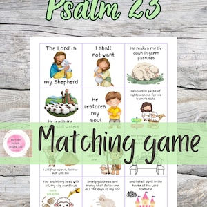 May include: A Psalm 23 matching game printable sheet featuring a grid of illustrations and text verses. The design includes cartoon depictions of a shepherd, sheep, green pastures, and a castle, with the title Psalm 23 at the top and Matching game text.