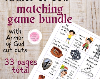 May include: A printable matching game bundle for kids featuring the Armor of God. The game includes 33 pages with colorful illustrations of the armor pieces and corresponding scripture verses. The text "Armor of God matching game bundle" is at the top of the page. The text "with Armor of God cut outs" is in the lower left corner. The text "33 pages total" is in the lower left corner. The text "Be strong in the Lord" is in the upper right corner. The text "and in the strength of His might!" is in the upper right corner. The text "Put on the breastplate of righteousness" is in the middle right corner. The text "Take up the shield of faith" is in the middle left corner. The text "and take the helmet of Salvation" is in the middle right corner. The text "and the Sword of the Spirit" is in the lower right corner. The text "Ephesians" is in the lower left corner. The text "6:10-18" is in the lower right corner.