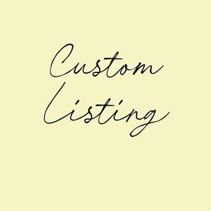 May include: A light yellow background with the words "Custom Listing" written in elegant, black cursive script. The text is centered, creating a simple and clean design.