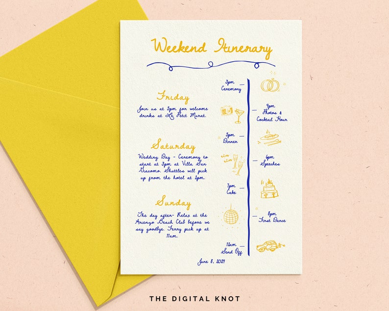 May include: A wedding itinerary card with a yellow envelope. The card features handwritten text in blue and gold, detailing the weekend's events. Illustrations accompany each event, including rings, a cocktail, and a cake. The text reads "Weekend Itinerary."