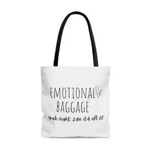 Emotional Baggage Tote Bag – The Feisty Rose