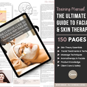 The Ultimate Guide to Facials and Skin Therapy Training Manual, Skin Analysis, Treatment Protocols,Facial Techniques and Skincare Education
