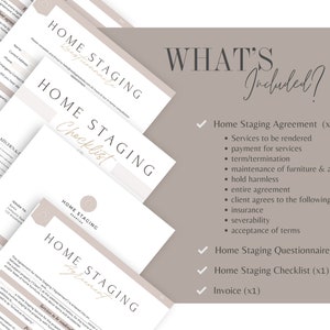 May include: A beige and white checklist for home staging services. The checklist includes a home staging agreement, questionnaire, checklist, and invoice. The text "WHAT'S Included?" is at the top of the page.