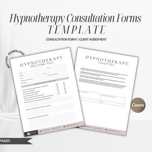 May include: Two-page Hypnotherapy Consultation Forms Template. The first page is a client intake form with sections for contact information, emergency contact, and questions about the client's reasons for seeking hypnotherapy. The second page is a client agreement form with a section for the client's signature.
