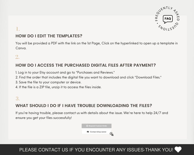 Op de afbeelding: Een witte achtergrond met zwarte tekst die uitlegt hoe je gekochte digitale bestanden na betaling kunt bewerken en openen. De tekst bevat instructies over hoe je bestanden kunt downloaden en hoe je contact kunt opnemen met de verkoper als je problemen hebt met het downloaden van de bestanden. De tekst bevat ook de zin "Veelgestelde vragen" in een cirkel met een vraagteken.