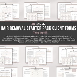 May include: A collection of printable client forms for hair removal services. The forms include waxing, sugaring, laser hair removal, and more. The forms are in a neutral color palette with a dark gray banner that reads "Hair Removal Starter Pack Client Forms".