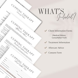 May include: A set of four white forms with the title "Cupping Therapy" and the text "What's Included?"  The forms include a client information form, medical history, consultation form, treatment information, aftercare advice, and a consent form.