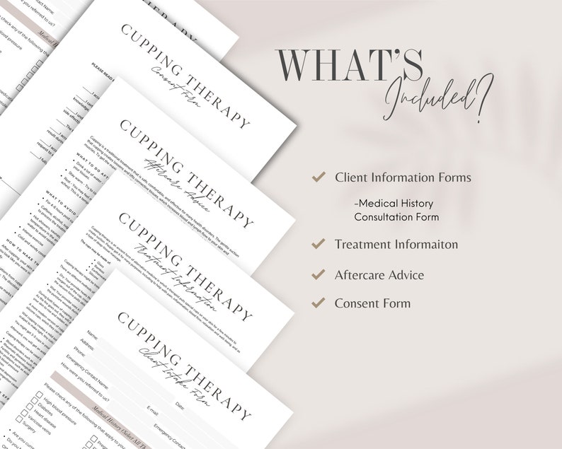 May include: A set of four white forms with the title "Cupping Therapy" and the text "What's Included?"  The forms include a client information form, medical history, consultation form, treatment information, aftercare advice, and a consent form.