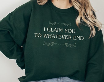 Hasta cualquier final Trono de cristal Merch Sudadera para lector Regalo para amante de los libros, Regalo para ratón de biblioteca, Fantasy Romance Crewneck, TOG y ACOTAR