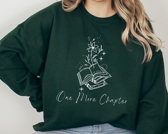 Un chapitre de plus, sweat-shirt lecteur amateur de livres, sweat-shirt lecture livresque pour rat de bibliothèque, cadeau pour lecteur de romance sombre, chemise de professeur