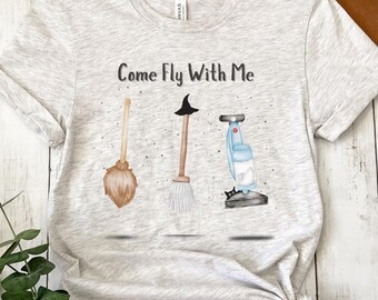 Halloween Hocus Pocus Shirt, Witchy T-Shirt, Come Fly With Me Clothing, Spooky Season Top, Broom Mop Vacuum Costume