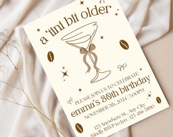 Editable A &#39;Tini Bit Older 30th Birthday Invitation | Printable Digital Invite | Espresso Martini Theme | Girls Night Out | Instant Download