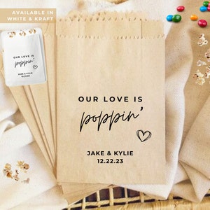 Our Love Is Poppin' Wedding Favors Bags Engagement Party Favors Popcorn Bag Personalized Bridal Shower Favors Rehearsal Wedding Popcorn Bags