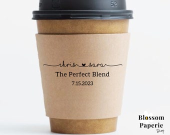 The Perfect Blend Custom Wedding Coffee Cup Sleeves Wedding Tea Coffee Bar Kraft Cup SLEEVES Personalized Wedding Reception Coffee SLEEVES